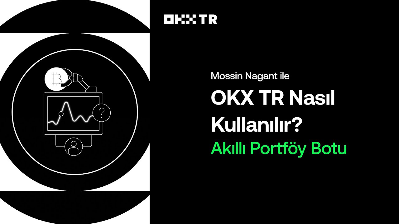 OKX TR Al Sat Botları Nasıl Kullanılır? | Akıllı Portf&ouml;y Botu