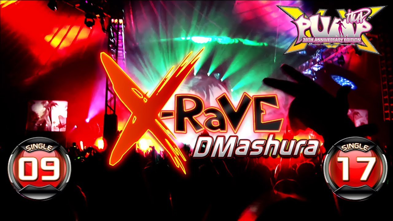 [PUMP IT UP XX] X-Rave S9 & S17