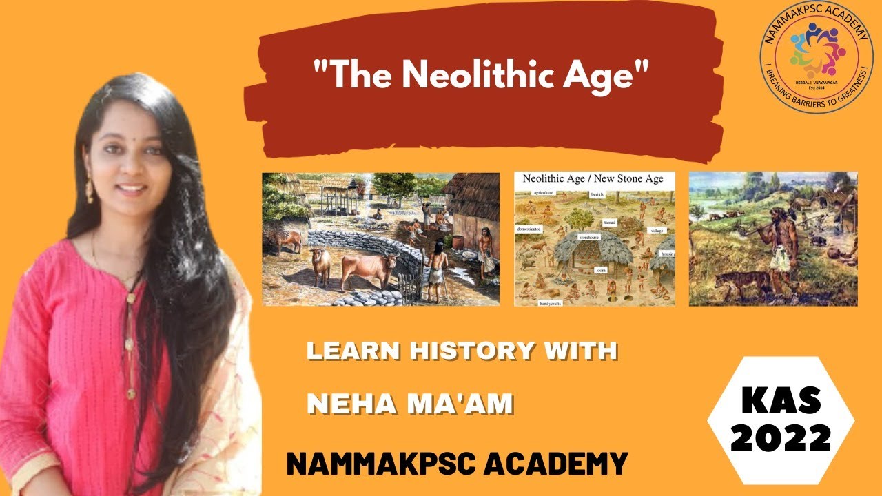 Ancient History by Neha Ma'am: 'The Neolithic Age'. KAS Classes For Prelims & Mains