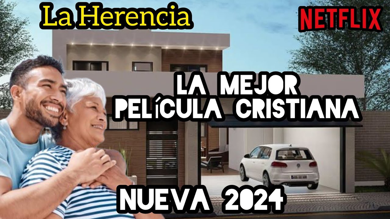 LA HERENCIA PELÍCULA CRISTIANA BASADA EN HECHOS REALES 2024 FULL HD