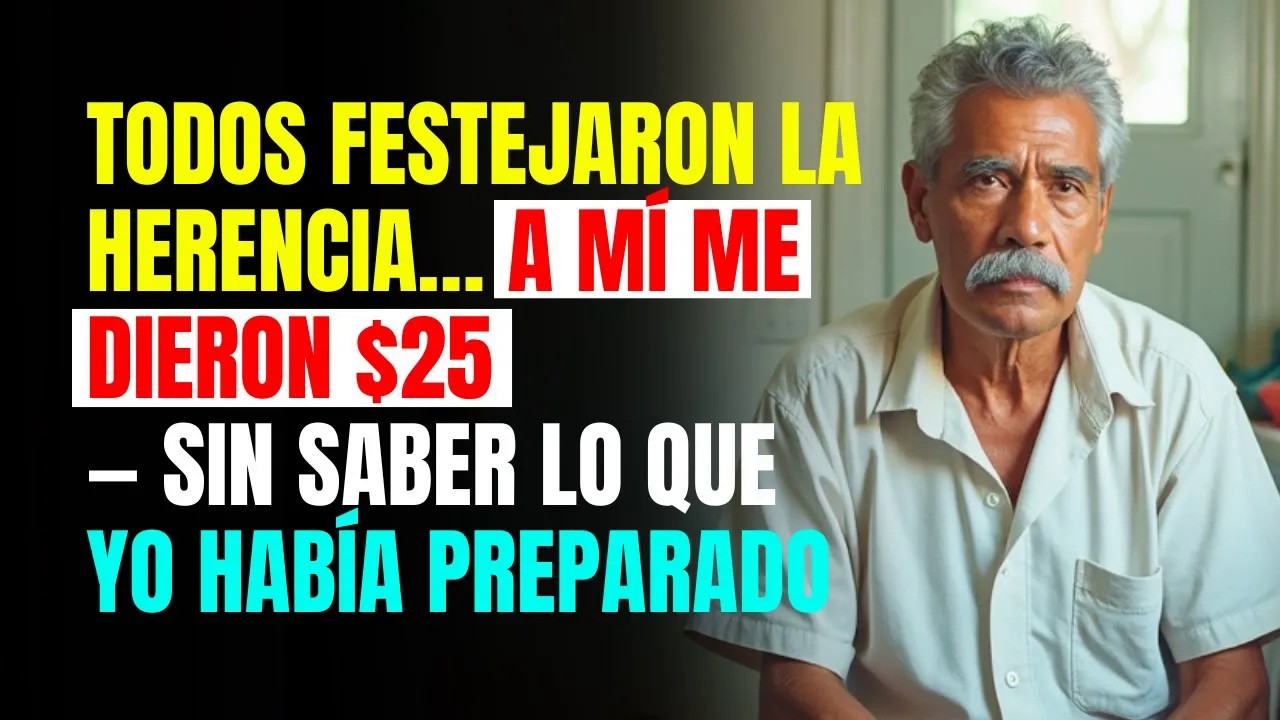 TODOS FESTEJARON la HERENCIA… A MÍ me dieron $25 — sin saber lo que YO HABÍA PREPARADO