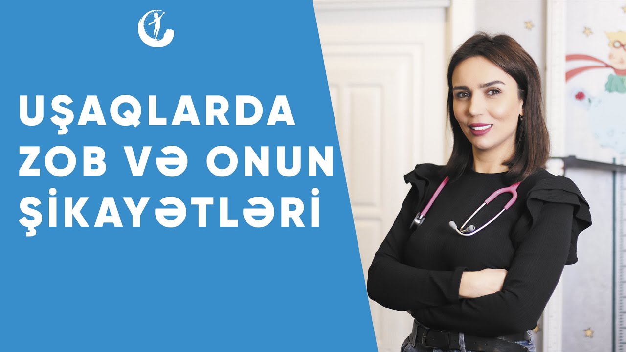 Uşaqlarda zob bu şikayətlərlə olur - Dr. Ləman Sultanova