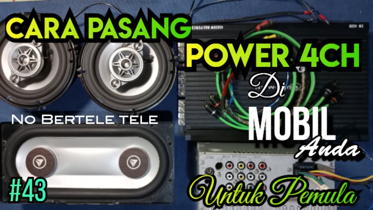 CARA PASANG POWER AUDIO MOBIL 4 CHANNEL