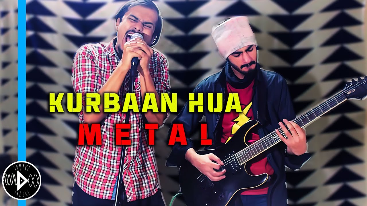 Kurbaan Hua - Metal Cover | Bollywood Metal