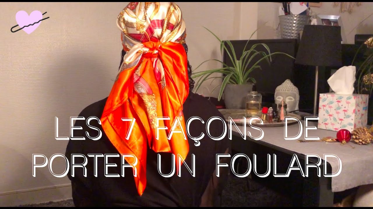 Tuto #1 - Les 7 façons de porter son foulard