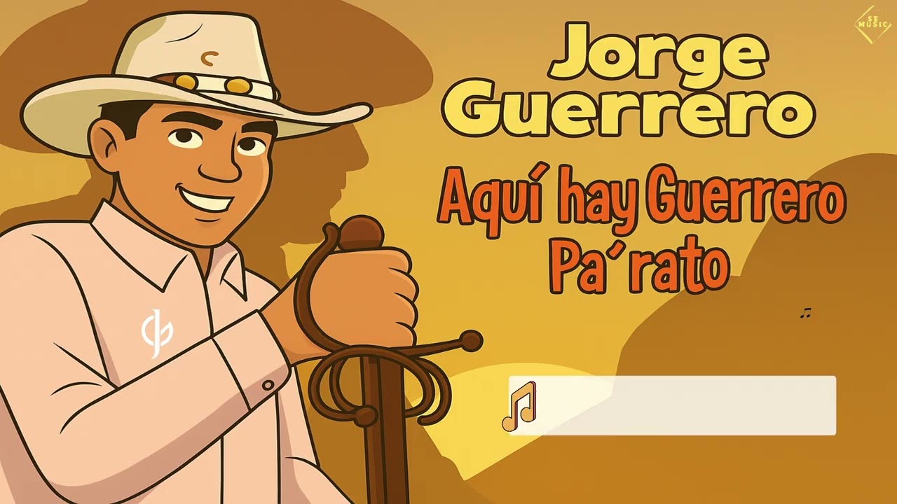 Jorge Guerrero - Aquí hay Guerrero pa´ rato (Álbum Completo)