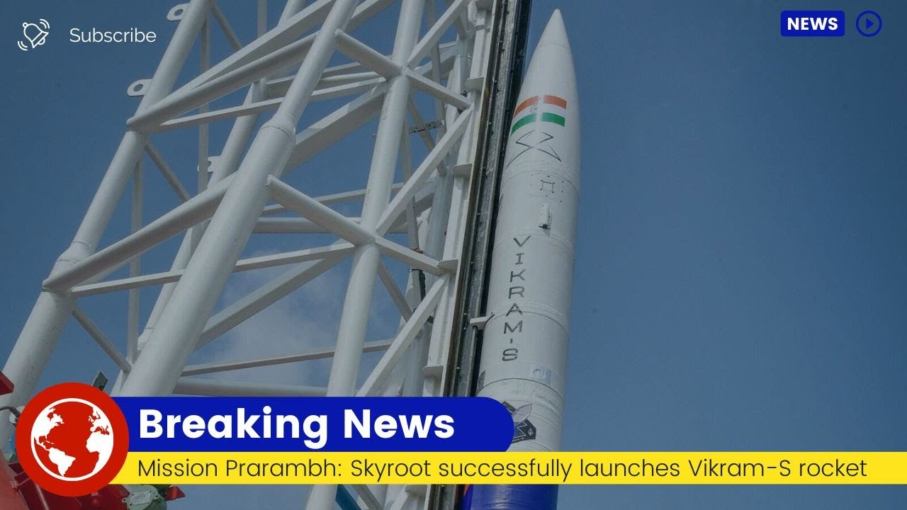 Mission Prarambh: Skyroot successfully launches Vikram-S rocket