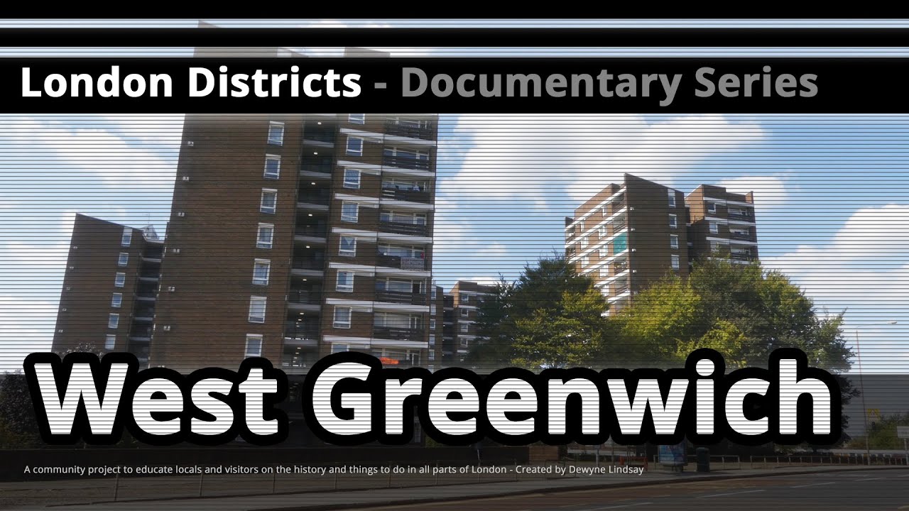 London Districts: West Greenwich (Documentary)