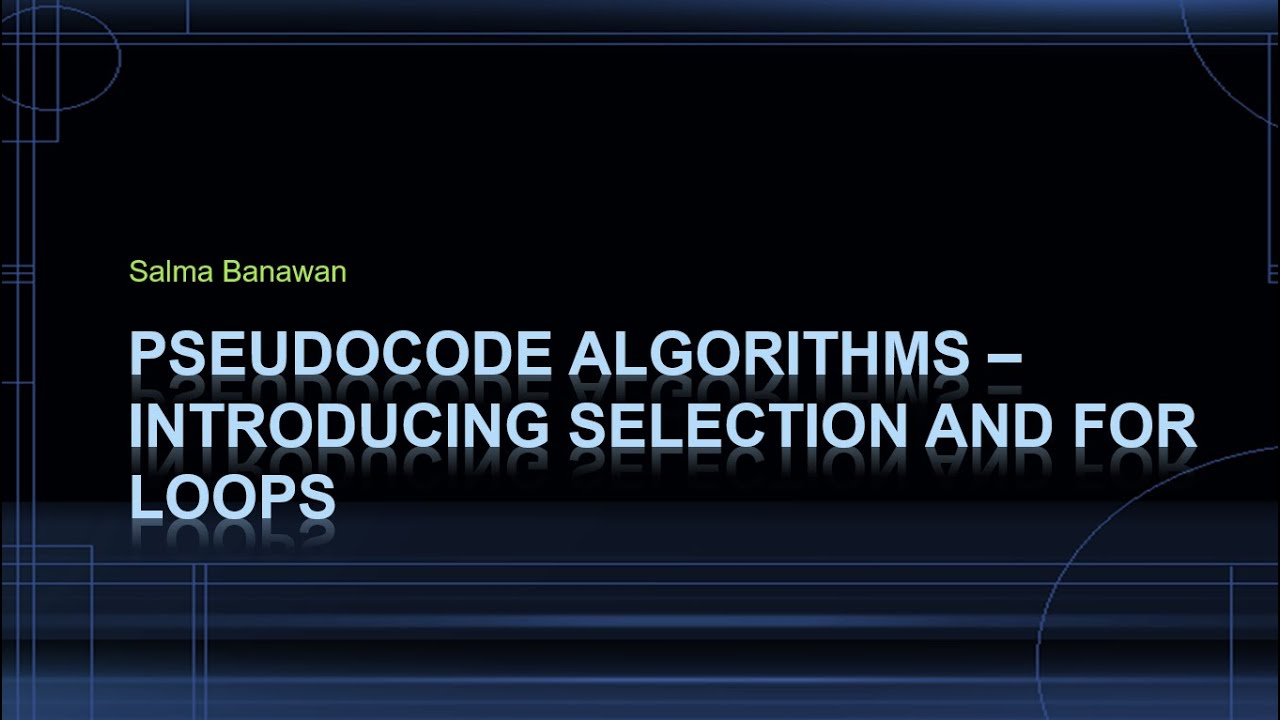 Pseudocode FOR loops 0478 / 2210 IGCSE Computer Science