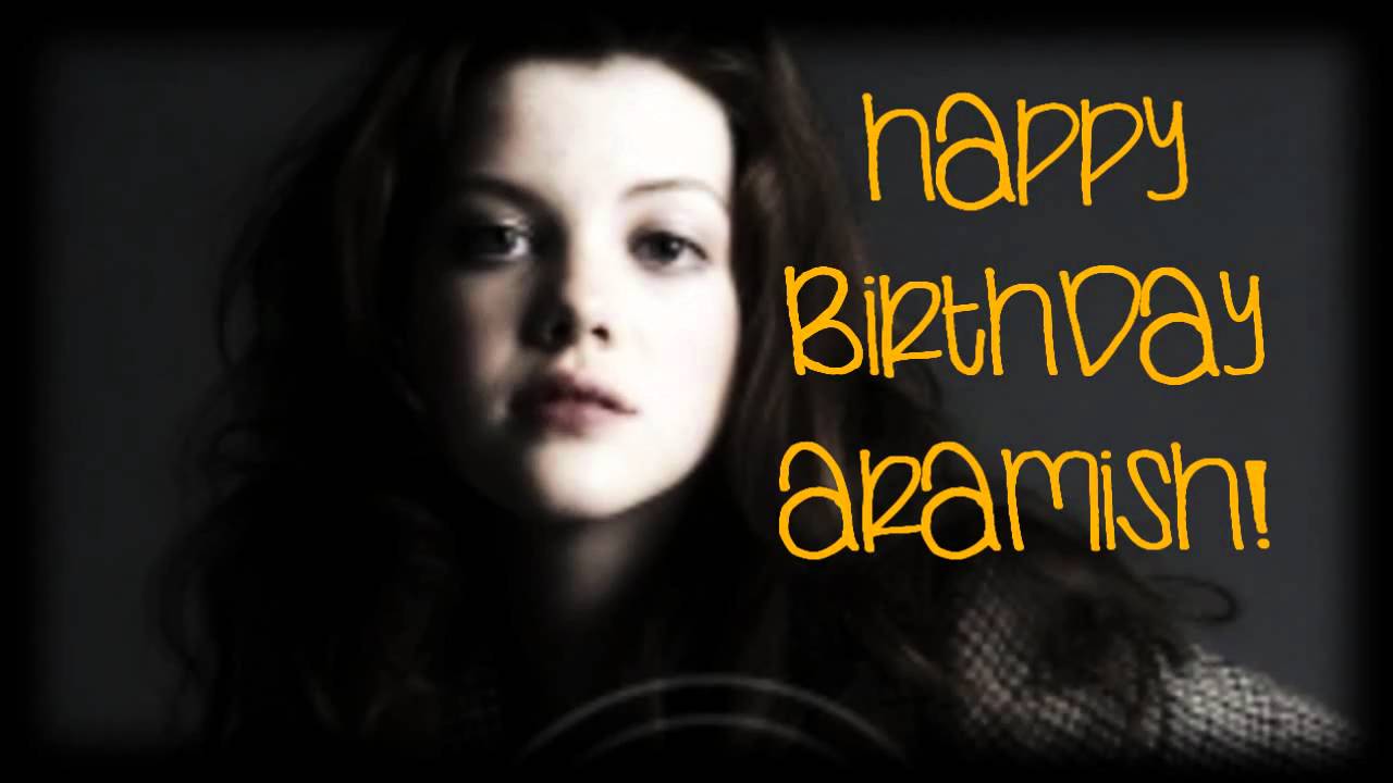 Happy Birthday Aramish! (I like that || Georgie Henley)