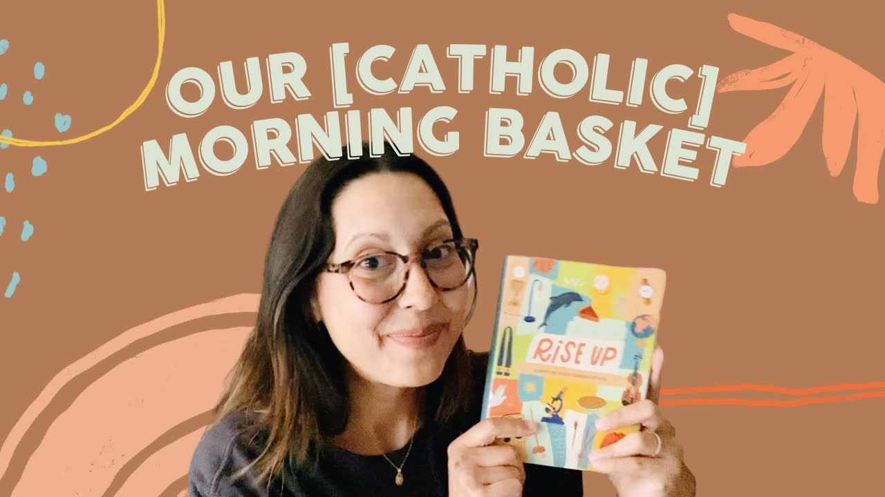 Our Catholic Morning Basket | HOW TO HOMESCHOOL FROM REST