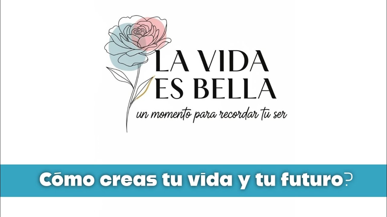 Pregunta del dia | Cómo creas tu vida y tu futuro? | La Vida es Bella