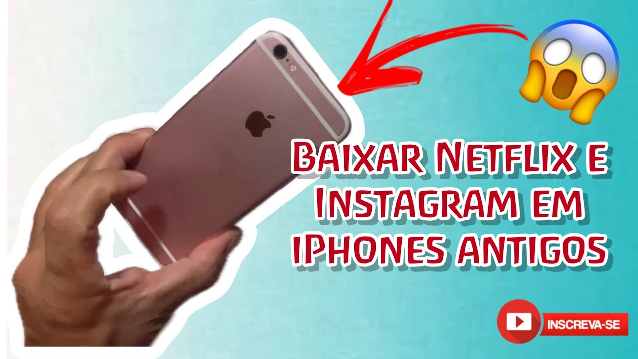 COMO BAIXAR NETFLIX E INSTAGRAM NOS IPHONES ANTIGOS - COMO BAIXAR APPS INCOMPATÍVEIS NOS IPHONES