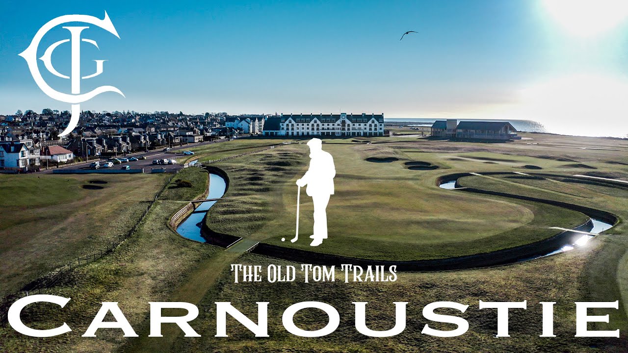 Carnoustie Golf Links: The Old Tom Trails
