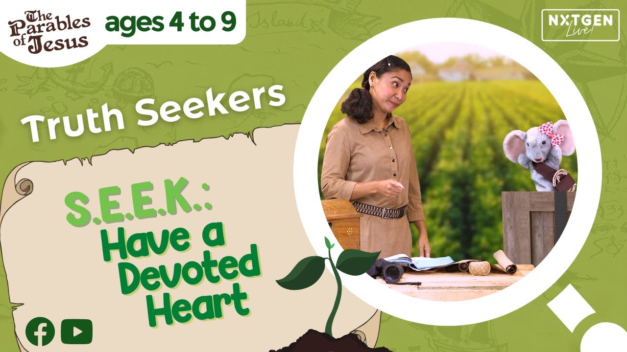 The Parables of Jesus - S.E.E.K.: Have a Devoted Heart (ages 4-9)