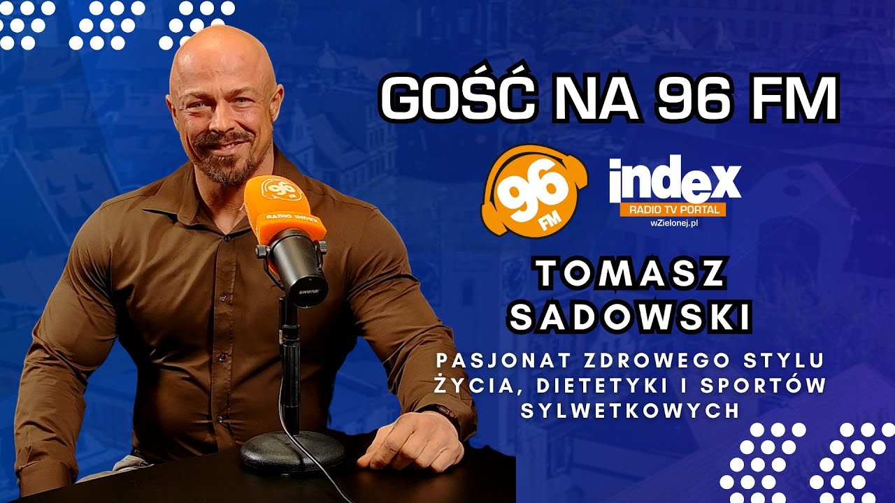 Zdrowie, determinacja i kulturystyka. Gość: Tomasz Sadowski