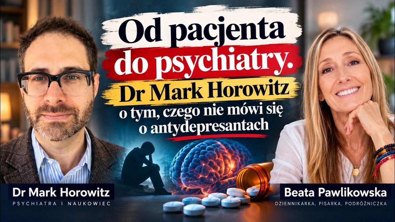 Zaufałem antydepresantom. Nauka i doświadczenie. Rozmowa z dr Markiem Horowitzem