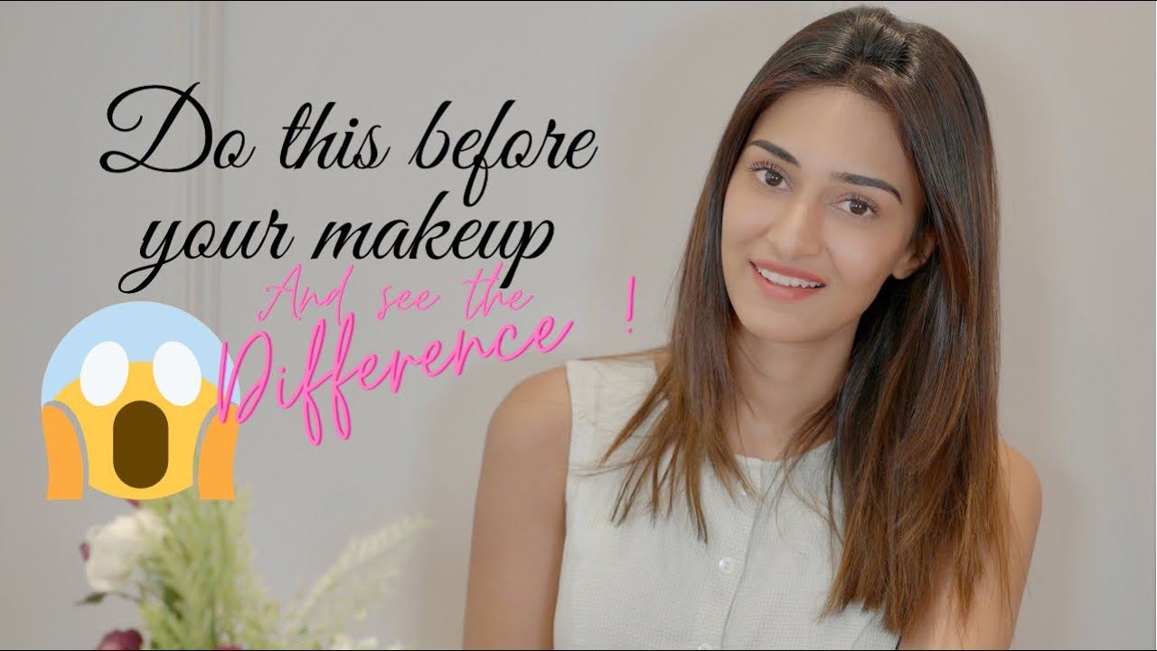 Do this before your makeup for flawless makeup | Erica Fernandes |
