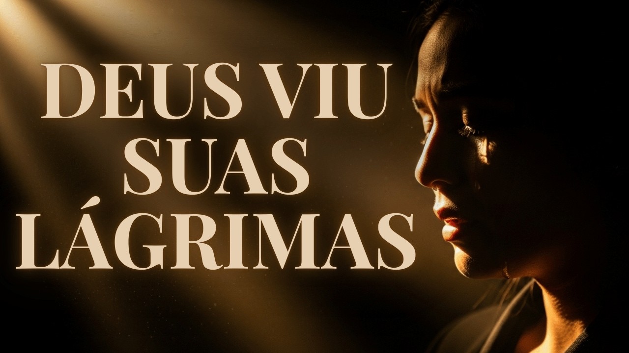 DEUS VIU SUAS LÁGRIMAS EM SILÊNCIO