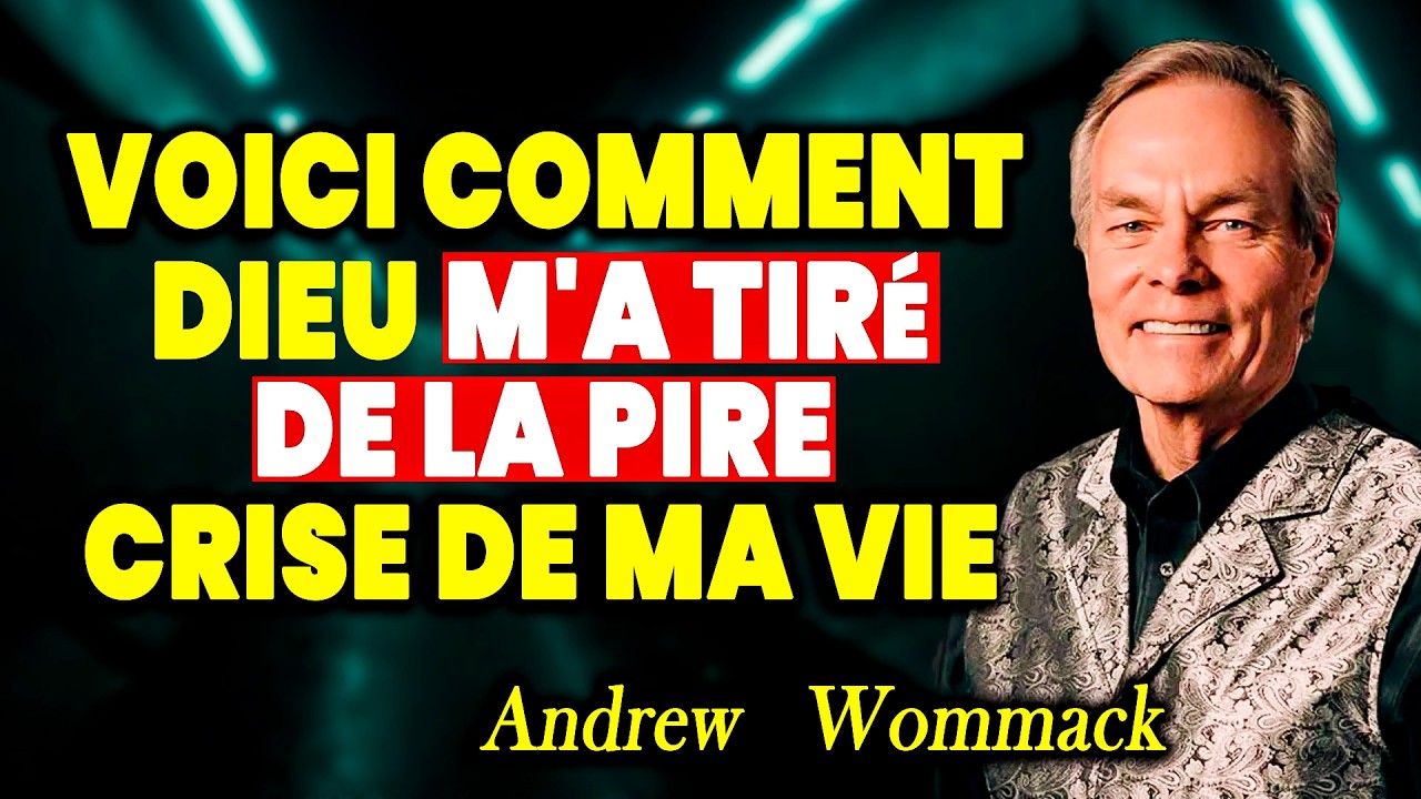 Avant Ma Conversion : Ce Qui Fermait les Portes de Ma Bénédiction II Andrew Wommack