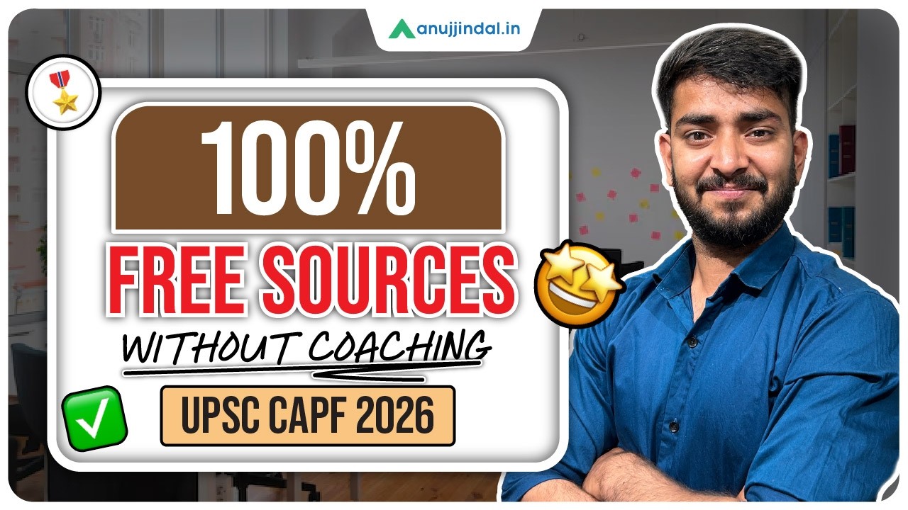 Prepare for CAPF UPSC 2026 with These Free Sources | CAPF Notification | Anuj Jindal #CAPF2026