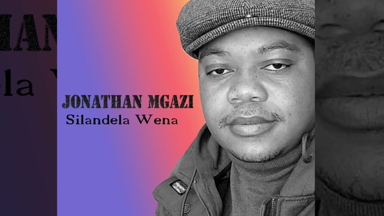 Jonathan Mgazi Silandela Wena 2012