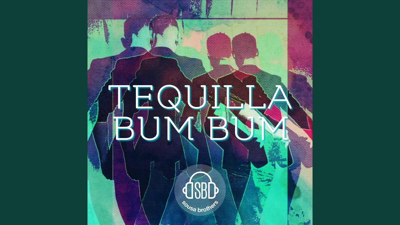Tequilla Bum Bum