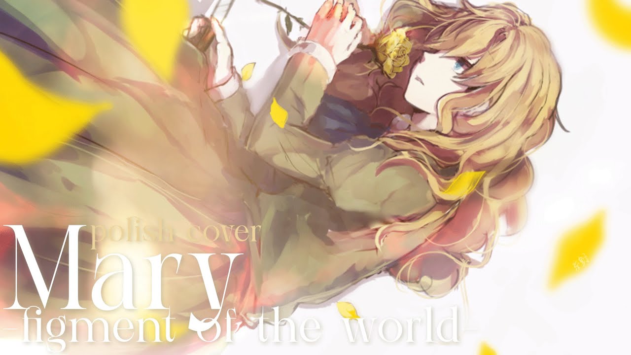 Yokomin 「Mary -Figment of the World-」 Polish cover by cuu