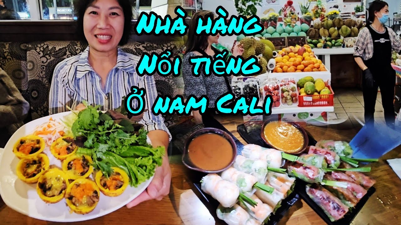 Các nhà hàng ngon nổi tiếng ở miền nam Cali, tiệm trái cây tấp nập ở khu Bolsa 