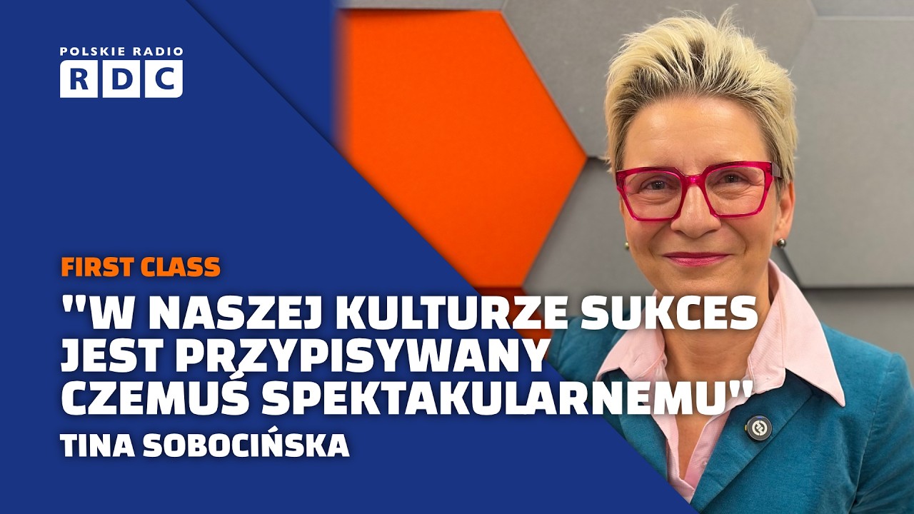 Czym jest prawdziwy sukces? | Tina Sobocińska | First Class