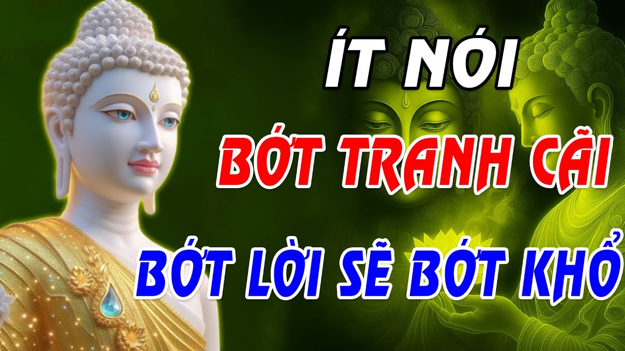 ÍT NÓI BỚT TRANH CÃI - BỚT LỜI, ĐỜI SẼ BỚT KHỔ | Về Miền An Nhiên