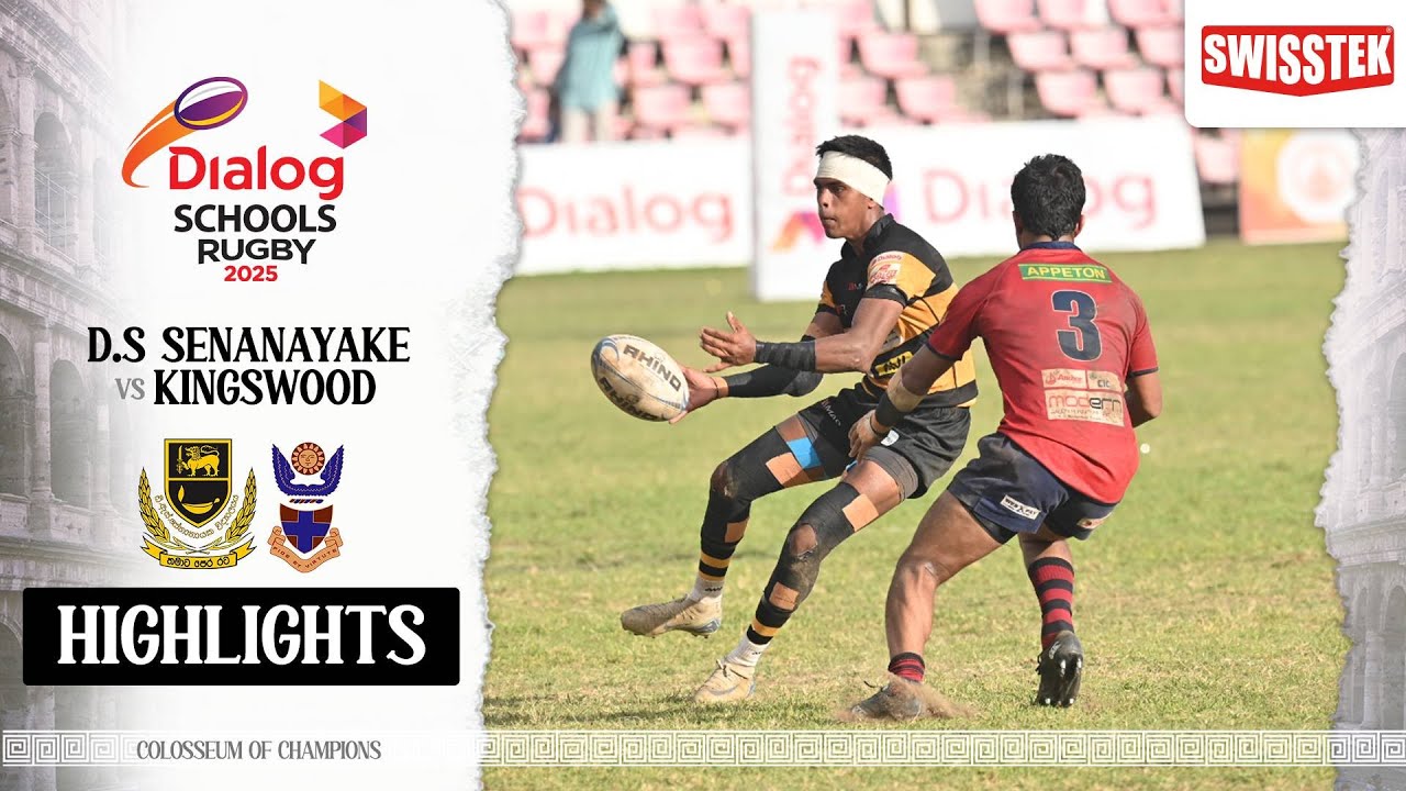 HIGHLIGHTS - D.S Senanayake College vs Kingswood College - Dialog Schools Rugby League 2025