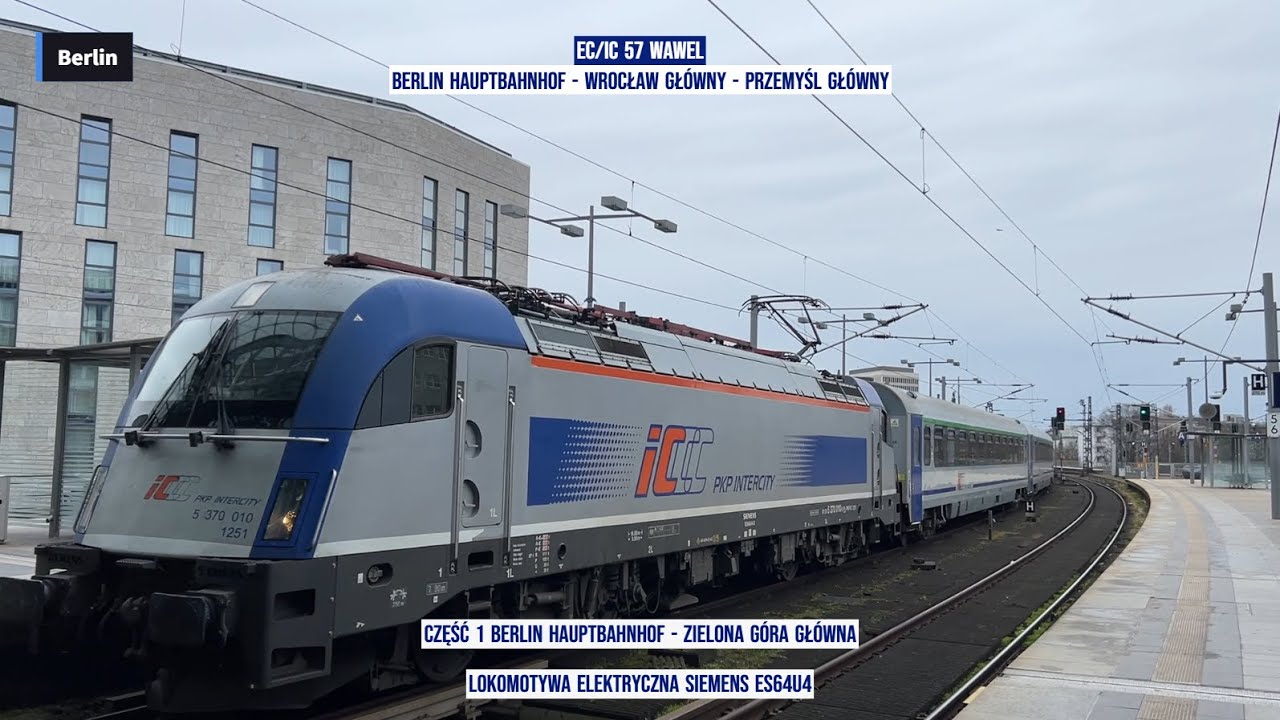 EC/IC 57 WAWEL Berlin Hauptbahnhof - Wrocław Gł&oacute;wny - Przemyśl Gł&oacute;wny Część 1 Tanie Kolejowanie
