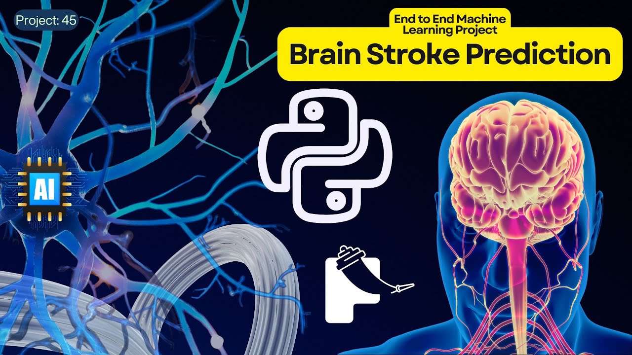 Advance Project 45 : Brain Stroke Prediction Using Machine Learning | Flask | Python