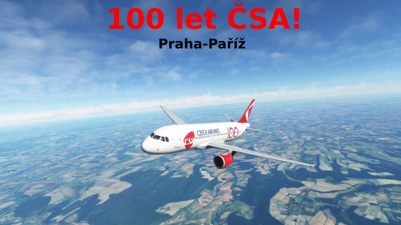 Speciál k výročí 100 let ČSA! | Praha-Paříž | Microsoft Flight Simulator 2020