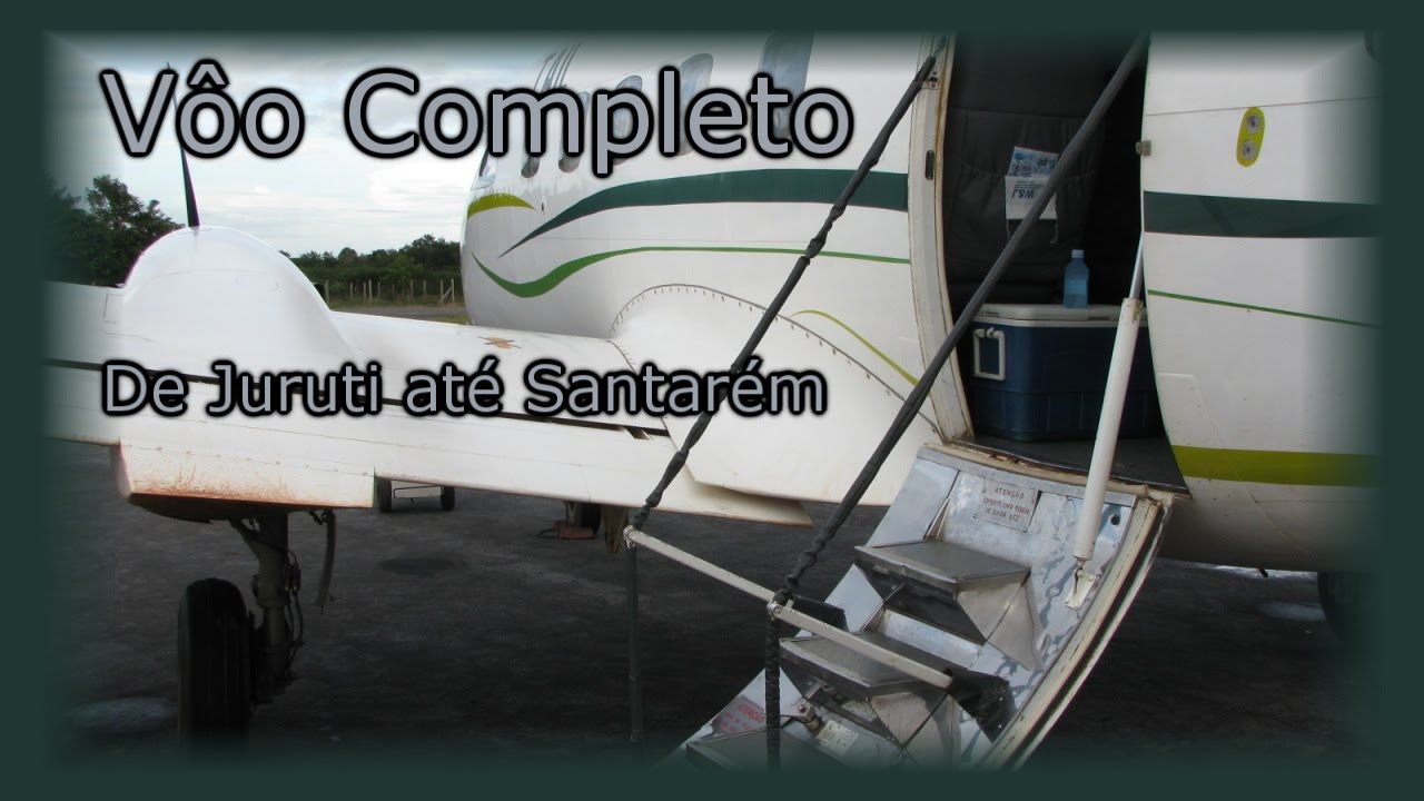 Vôo Completo - De Juruti até Santarém - EMB-110 Bandeirante