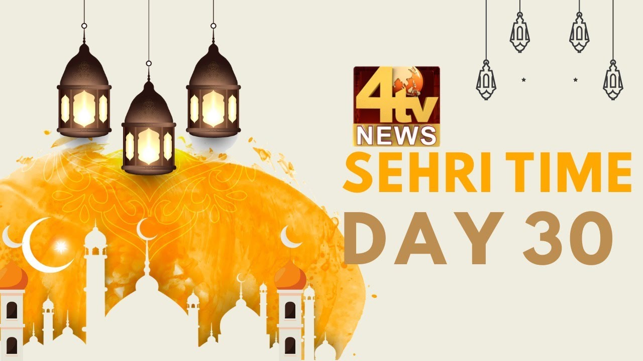 4tv Sehri Time - Live |  Day 30 | Ramzan 2020