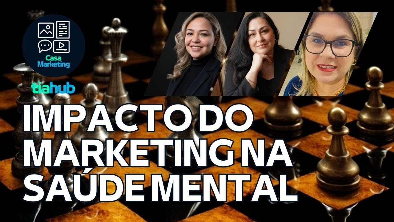 QUAL O IMPACTO DO MARKETING NA SAÚDE MENTAL DAS PESSOAS