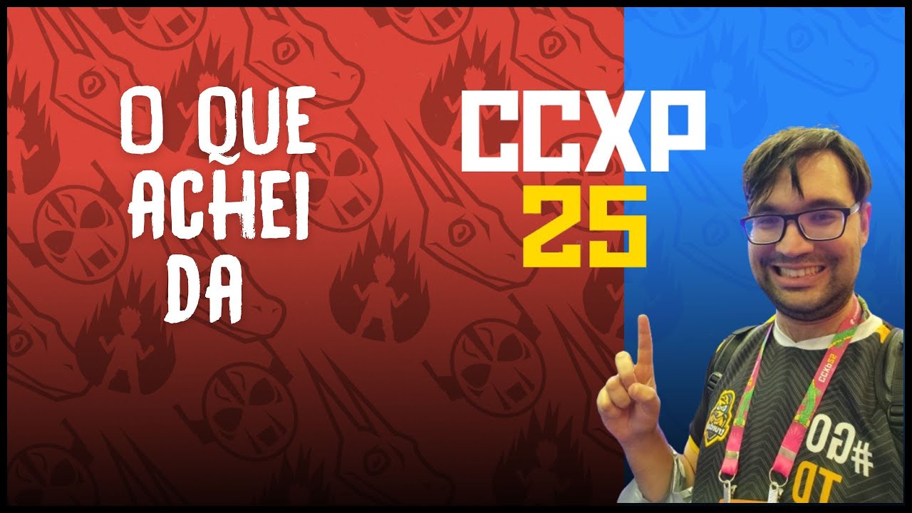 Será que e a CCXP 25 foi legal?