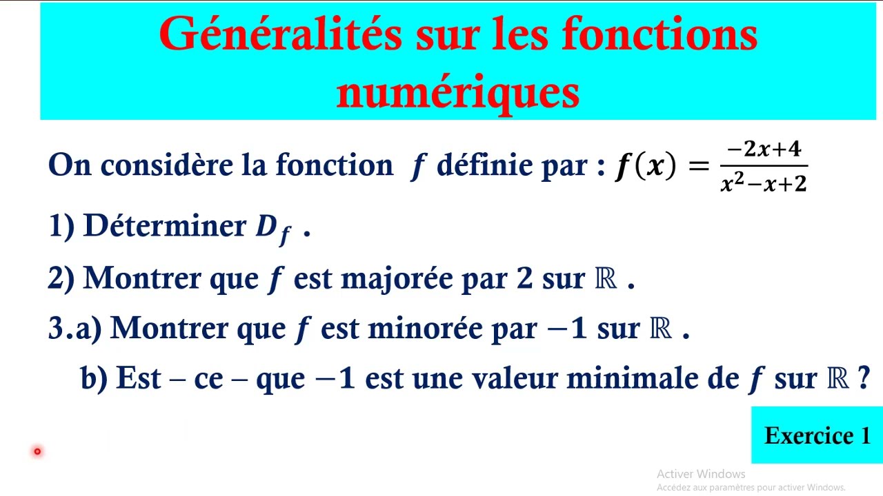 Fonctions Numériques : fonction majorée - fonction minorée , exercice corrigé , 1BAC