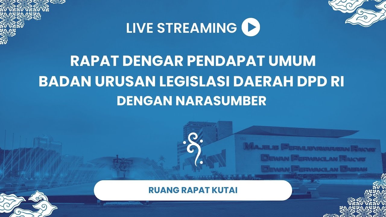 Rapat Dengar Pendapat Umum (RDPU) Badan Urusan Legislasi Daerah (BULD DPD RI)