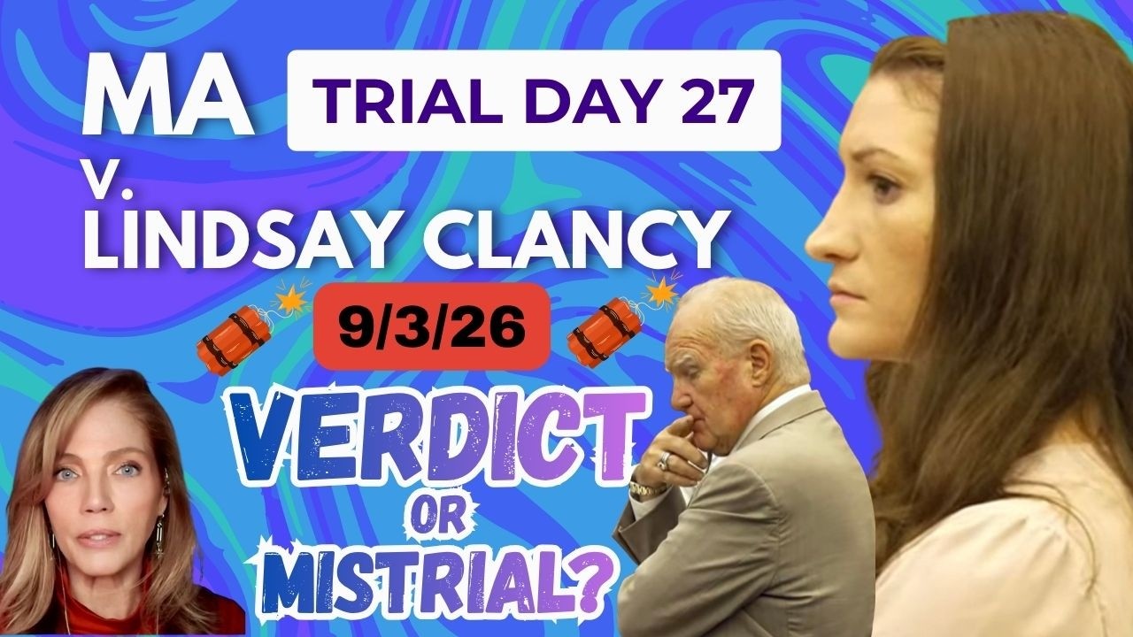BREAKING- NOTE!!! LIVE VERDICT WATCH 💥Day 27 Lindsay Clancy Trial💥 Groundhog Day💥