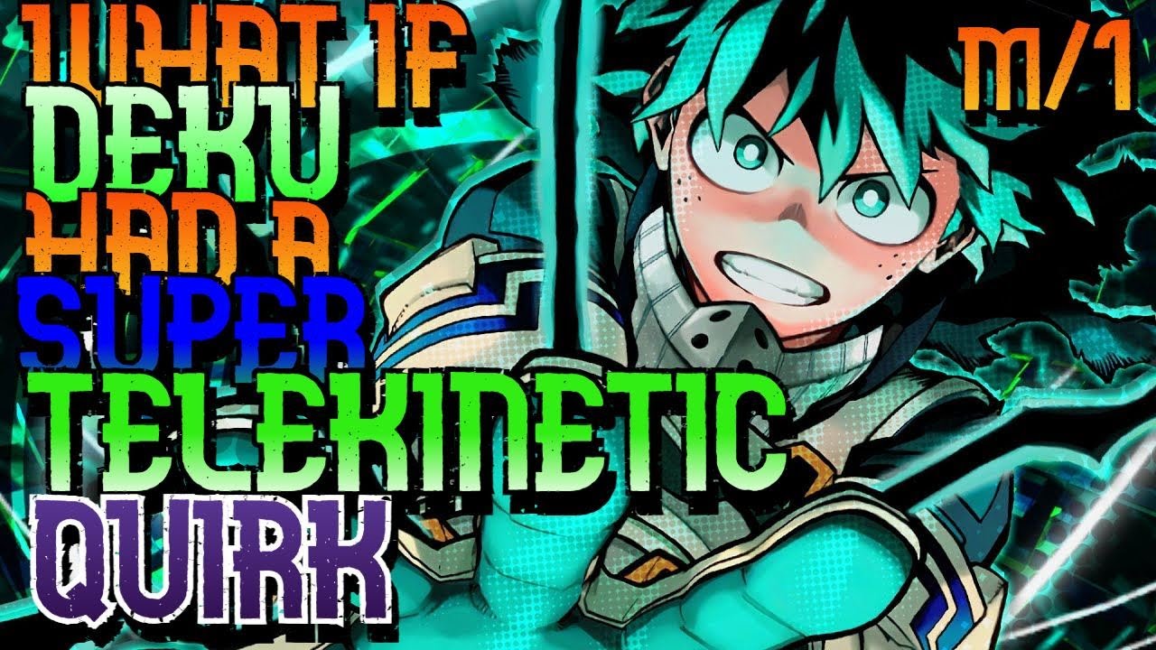 What If Deku Had A Super Telekinetic Quirk The Movie 1 ( Op Deku ) Dr Kahu-Verse