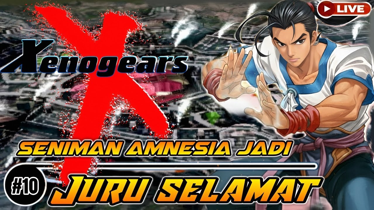 🔴 DARI GORONG-GORONG JADI PAHLAWAN KOTA?! 🤣 (YNTKTS) | XENOGEARS | DUCKSTATION | #10
