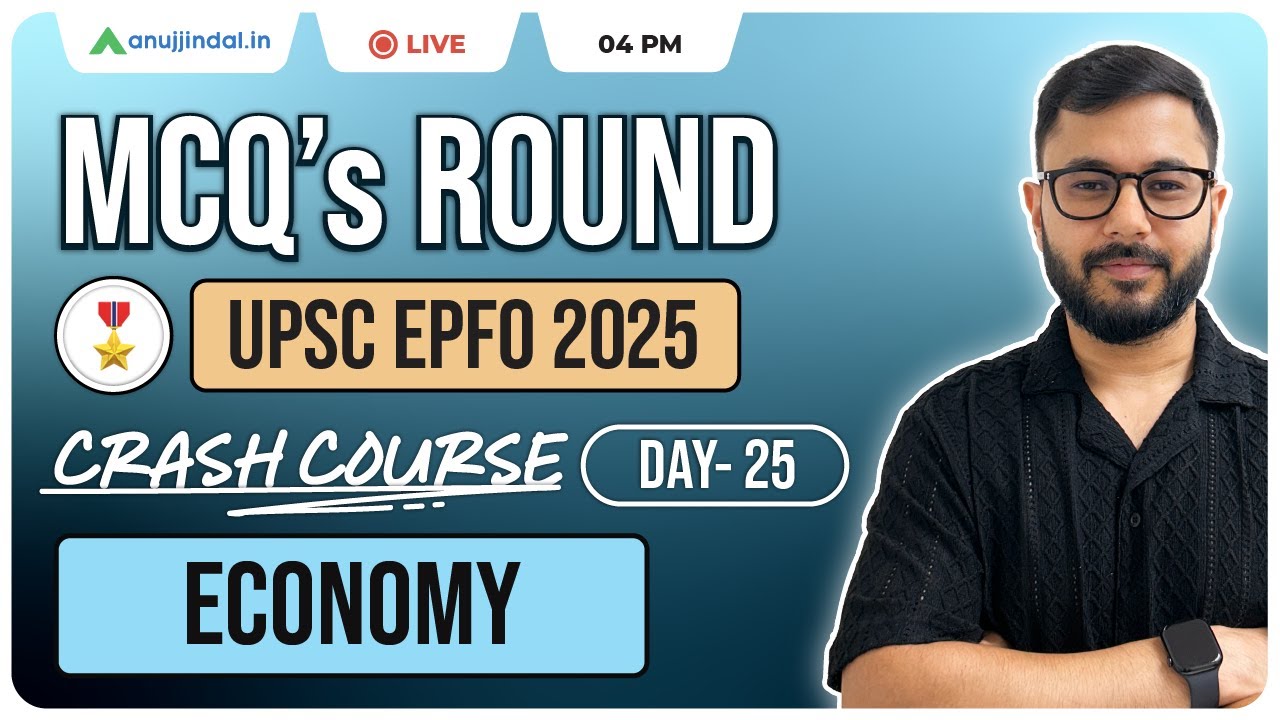 UPSC EPFO 2025 Free Crash Course Day 25: Economy MCQs | EO/AO 2025 | Anuj Jindal