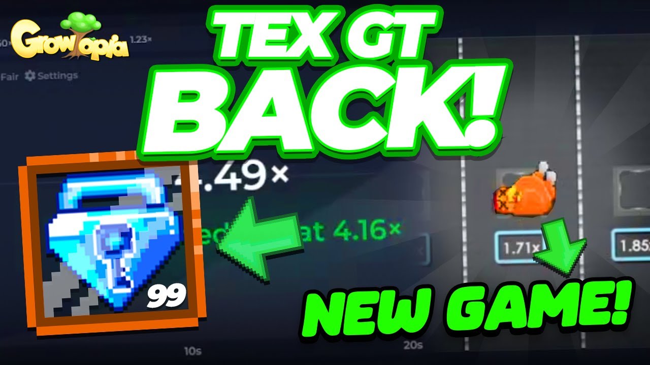 TEX GT BACK? BIG COMEBACK IN GROWDICE! -GROWTOPIA