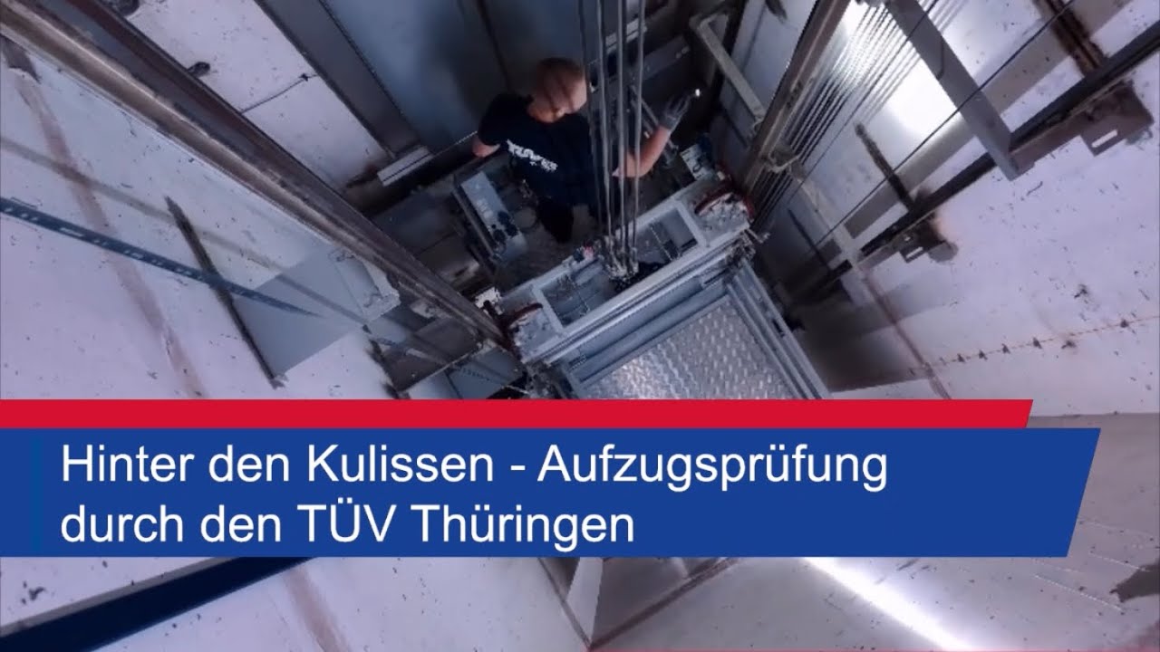 Hinter den Kulissen - Aufzugsprüfung durch den TÜV Thüringen