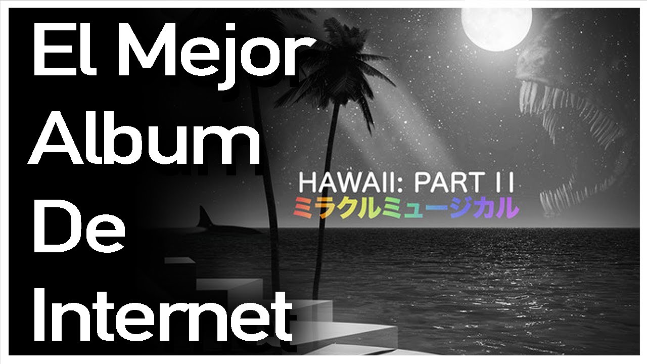 Hawaii Part II: El An&aacute;lisis Completo.