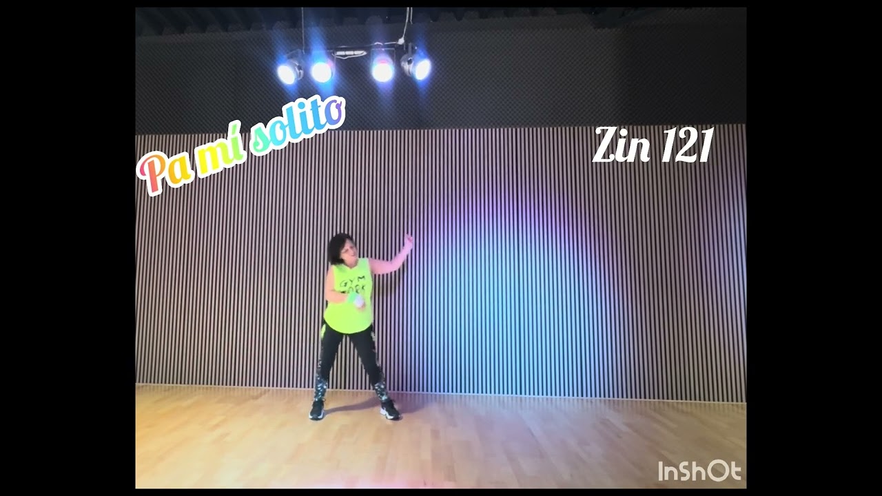 Pa mí solito  #Zumba -Dance#zin 121