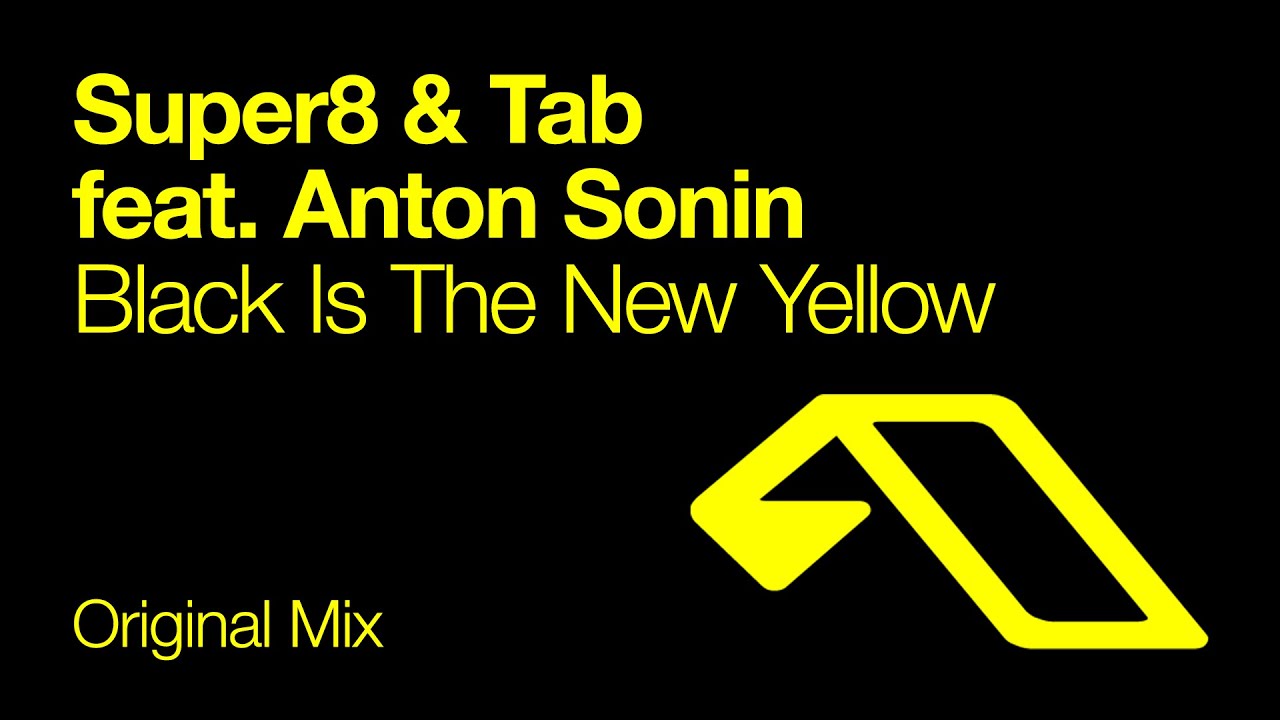 Super8 & Tab feat. Anton Sonin - Black Is The New Yellow (Original Mix)